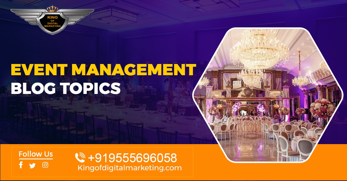 Event Management Latest Blog Ideas, Event Management Blog Topics