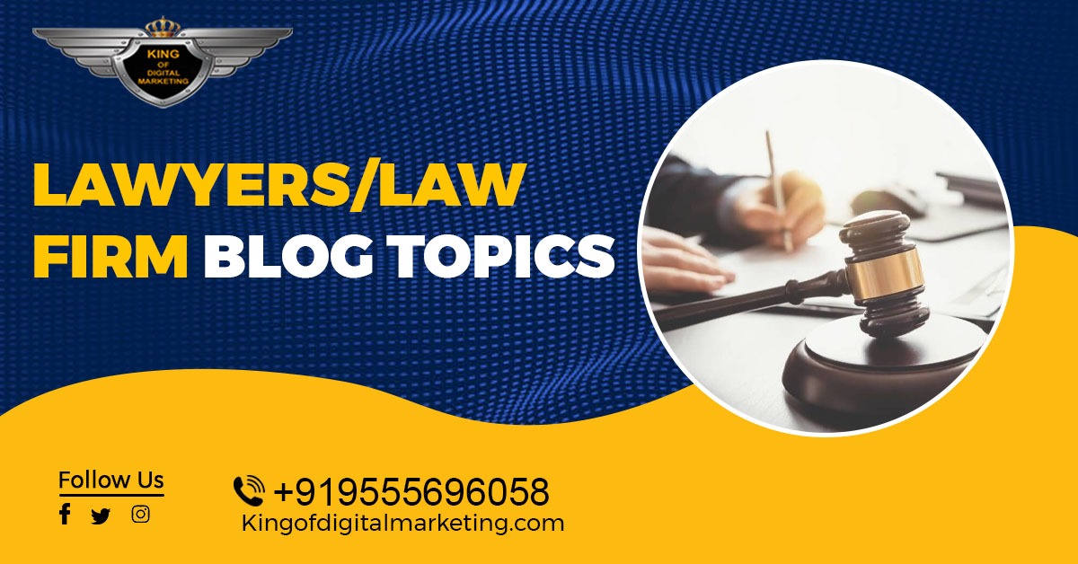 Lawyers/Law firm Latest Blog Ideas, Lawyers/Law firm Blog Topicsc